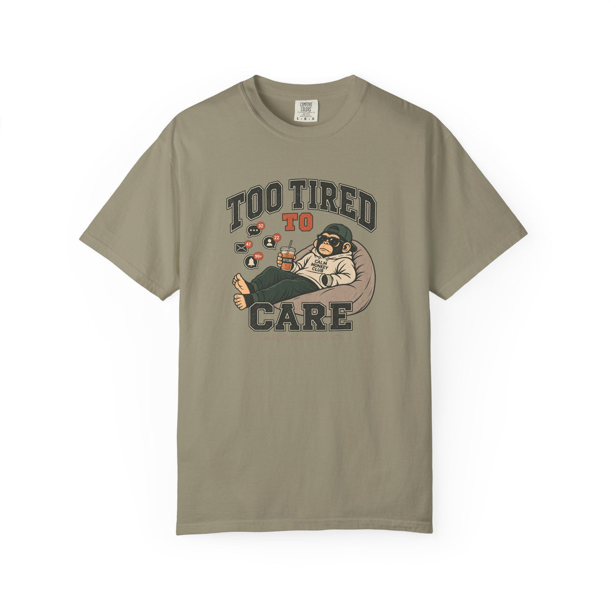 Too Tired to Care T-shirt