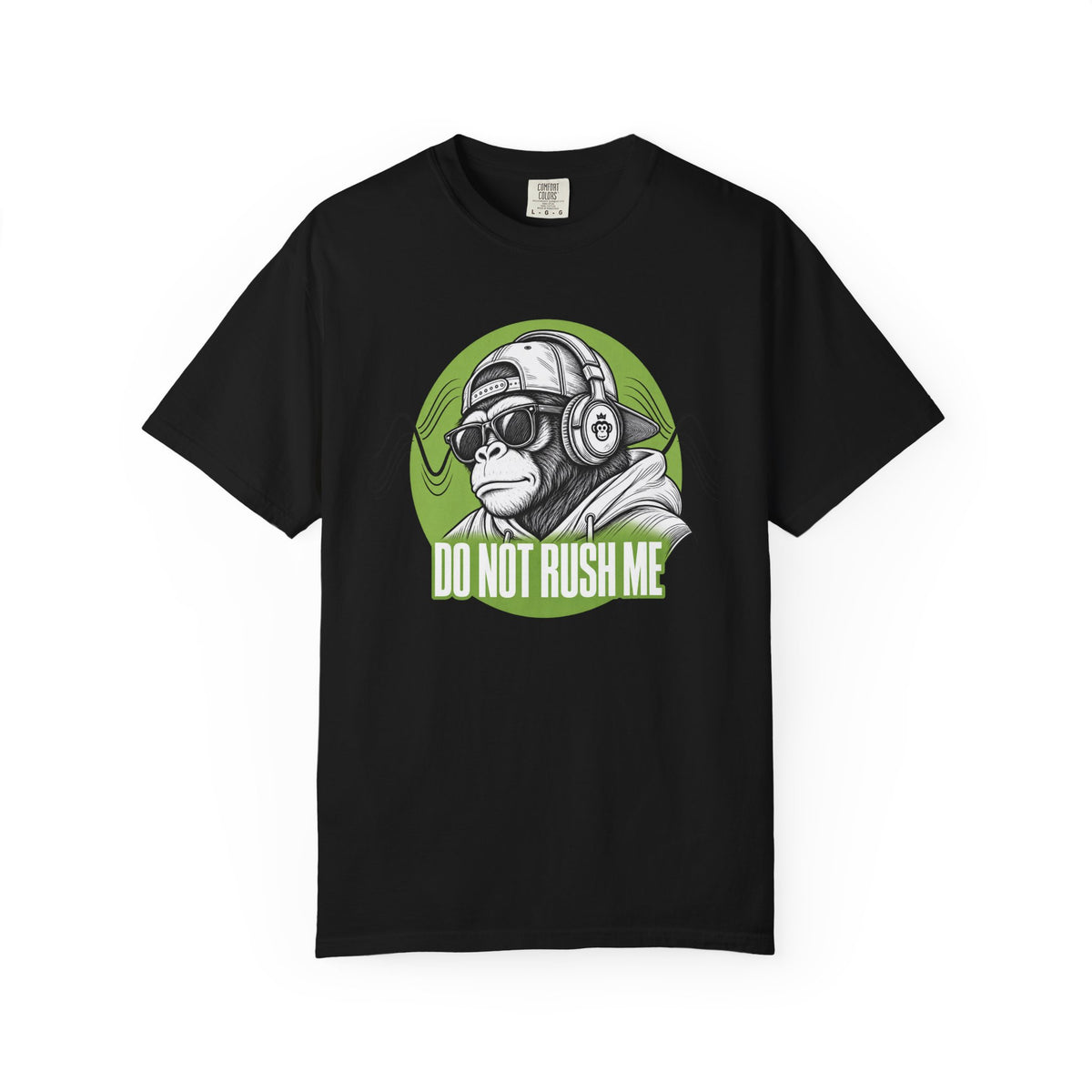 Do Not Rush Me T-shirt